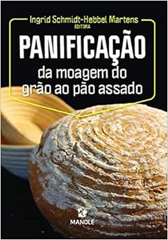 Panificação: Da Moagem Do Grão Ao Pão Assado