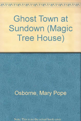 Ghost Town at Sundown (Magic Tree House)