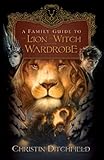 A Family Guide to The Lion, the Witch and the Wardrobe