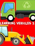 Learning Vehicles for Children 2 - Learn Trucks, Cars, Fire Engines, Police Car, Cement Mixer Truck, Bulldozer, Vehicels and more