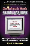 Magic Search Words-Scholarships: Strategies and Search Tactics to Discover the Best of the Internet by