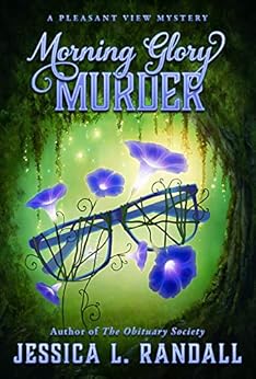 Morning Glory Murder: A Pleasant View Estates Mystery by [Randall, Jessica L.]