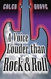 A Voice Louder Than Rock & Roll by