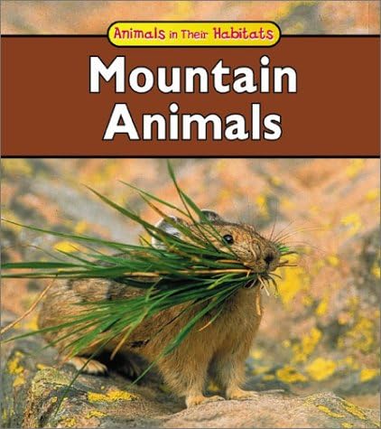 Mountain Animals (Animals in Their Habitats) Paperback – October 10, 2002