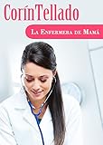 La enfermera de mamÂ¡ (Spanish Edition)