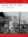 Front cover for the book Guam 1941 & 1944: Loss and Reconquest by Gordon L. Rottman