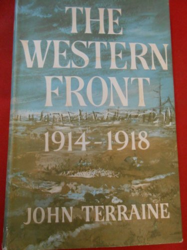 The Western Front, 1914-1918 by John Terraine (Hardcover)