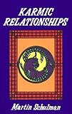 Karmic Relationships by Martin Schulman