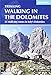 Walking in the Dolomites: 25 Multi-day Routes in Italy's Dolomites by Gillian Price
