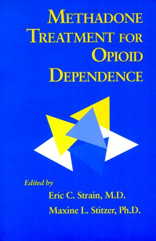 Methadone Treatment for Opioid Dependence (Johns Hopkins Paperback)