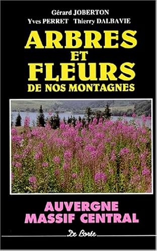 Download ARBRES ET FLEURS DE NOS MONTAGNES. Massif central PDF
