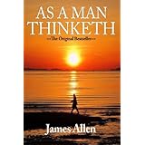As A Man Thinketh: The Original First Edition Text by Allen, James (2015) Paperback