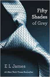 Fifty Shades of Grey: Book One of the Fifty Shades Trilogy: 1 (Fifty ...