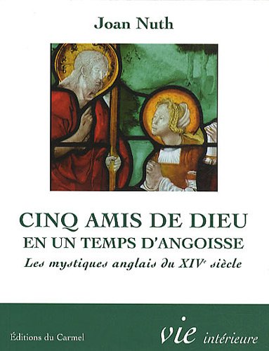 Cinq amis de Dieu en un temps d'angoisse