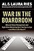 War in the Boardroom: Why Left-Brain Management and Right-Brain Marketing Don't See Eye-to-Eye--and What to Do About It - Book by Laura Ries