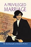A Privileged Marriage by Elizabeth Pschorr