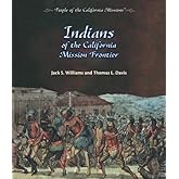 Indians of the California Mission Frontier (People of the California Missions)