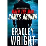 When the Man Comes Around: A Gripping Crime Thriller (Lawson Raines, Book 1)