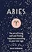 Aries: The Art of Living Well and Finding Happiness According to Your Star Sign by 