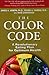 The Color Code: A Revolutionary Eating Plan for Optimum Health