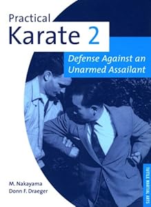Amazon Com Practical Karate Volume 6 Self Defense In Special Situations Practical Karate Series Ebook Nakayama Masatoshi Draeger Donn F Kindle Store