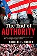 The End of Authority: How a Loss of Legitimacy and Broken Trust Are Endangering Our Future