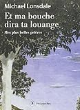 Et ma bouche dira ta louange : Mes plus belles prières (1CD audio) by