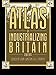 Atlas of Industrializing Britain, 1780-1914 by John Langton, R.J. Morris