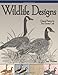 Wildlife Designs: Original Patterns for Your Favorite Craft by Sue Walters
