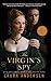 The Virgin's Spy: A Tudor Legacy Novel (Tudor Legacy Trilogy Book 2) by Laura Andersen