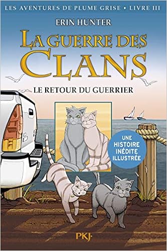 La Guerre Des Clans Tome 3 Le Retour Du Guerrier Illustre 3 Amazon De Barry James Jolley Dan Hunter Erin Carlier Aude Fremdsprachige Bucher