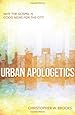 Urban Apologetics: Answering Challenges to Faith for Urban Believers