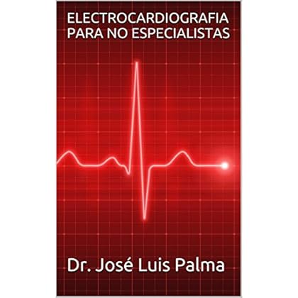 ELECTROCARDIOGRAFIA PARA NO ESPECIALISTAS ELECTROCARDIOGRAFIA PARA NO ESPECIALISTAS