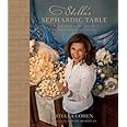 Stella's Sephardic Table: Jewish family recipes from the Mediterranean island of Rhodes