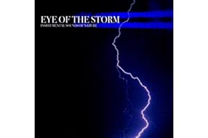 Sounds of Nature: Eye of the Storm