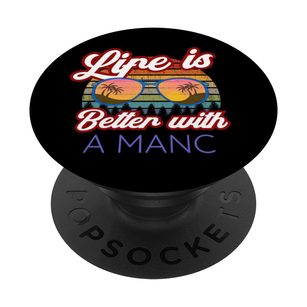 Manc / Mancs / Manchester 'Life Is Better With A Manc!' PopSockets Swappable PopGrip