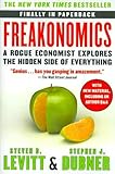 Freakonomics: A Rogue Economist Explores the Hidden Side of Everything
