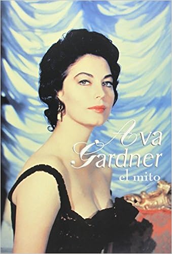 Ava Gardner. El Mito