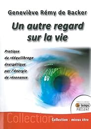 Un  autre regard sur la vie