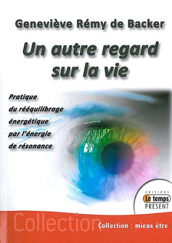 Un  autre regard sur la vie
