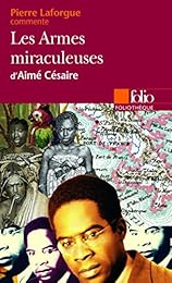 "Les  armes miraculeuses" d'Aimé Césaire