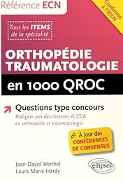 Orthopédie, traumatologie en 1000 QROC