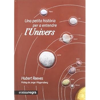 Una petita història per a entendre l'Univers Una petita història per a entendre l'Univers