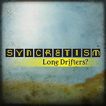 Lone Drifters By Syncretism On Amazon Music Amazon Com