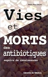 Vies et morts des antibiotiques