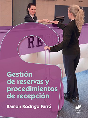 Gestion De Reservas Y Procedimientos De Recepcion Hosteleria Y Turismo Ramon Rodrigo Farre Pdf Efenaxria