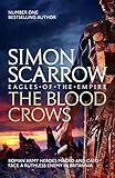 The Blood Crows: Cato & Macro: Book 12 (Eagle) by Simon Scarrow