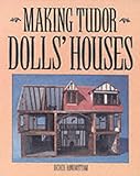 Making Tudor Dolls' Houses by 