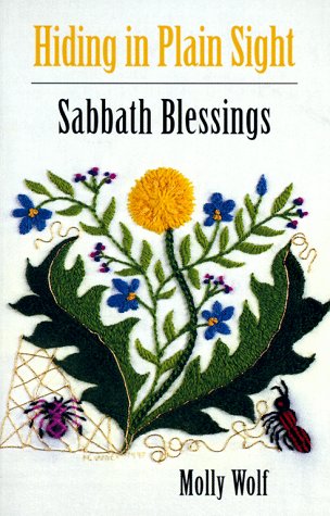 Hiding In Plain Sight Sabbath Blessings Wolf Molly Amazon Com Books