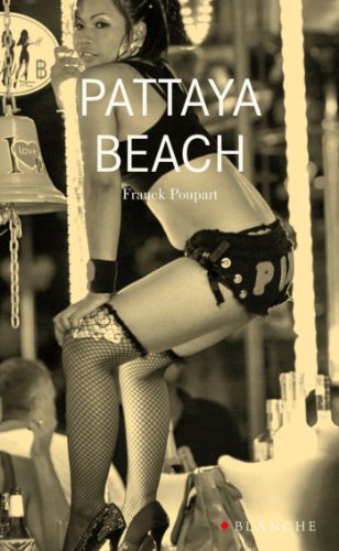 Pattaya beach (BIBLIOTHEQUE t. 51) (French Edition) by Franck Poupart